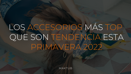 Tendencias Primavera 2022